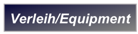 Verleih/Equipment